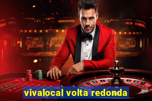 vivalocal volta redonda